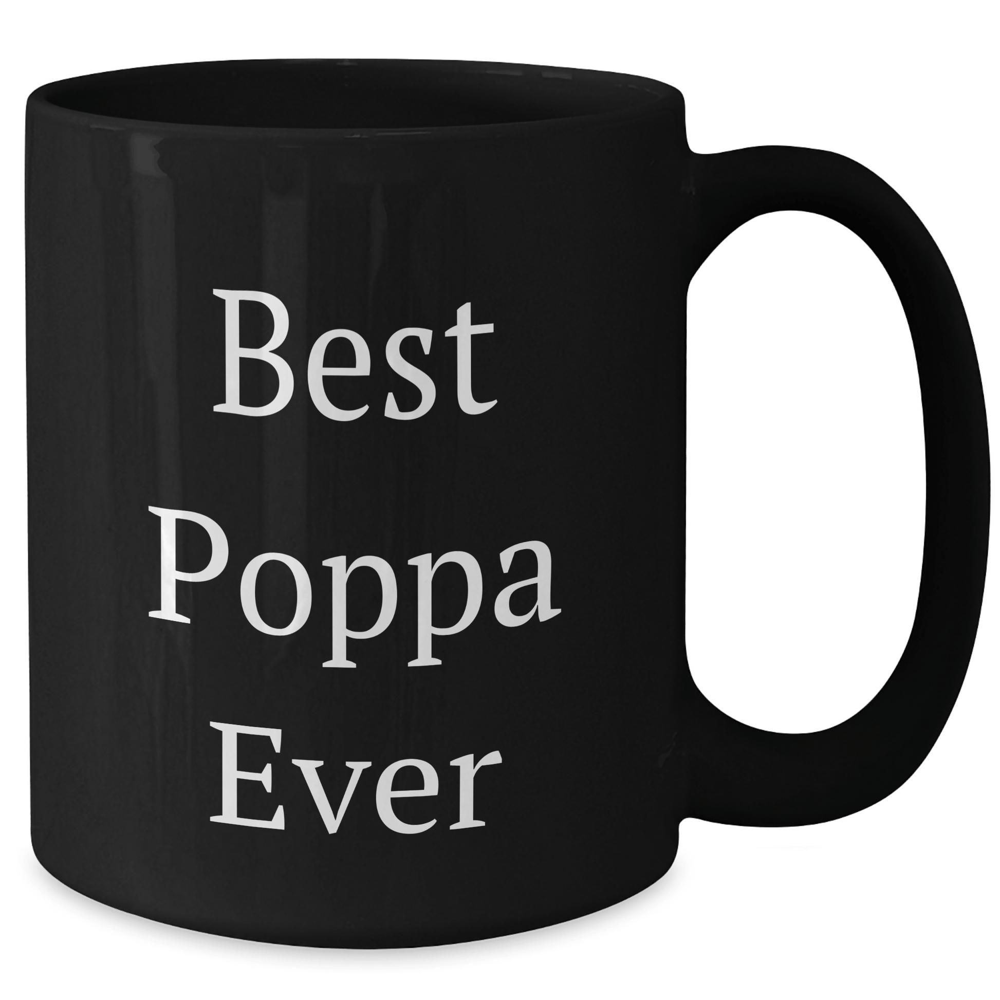 Funny Poppa Gifts, Best Poppa Ever Quote, Black Coffee Mug for Men, Unique Mother's Day Unique Gifts from Family - Victory Thru Vision 
