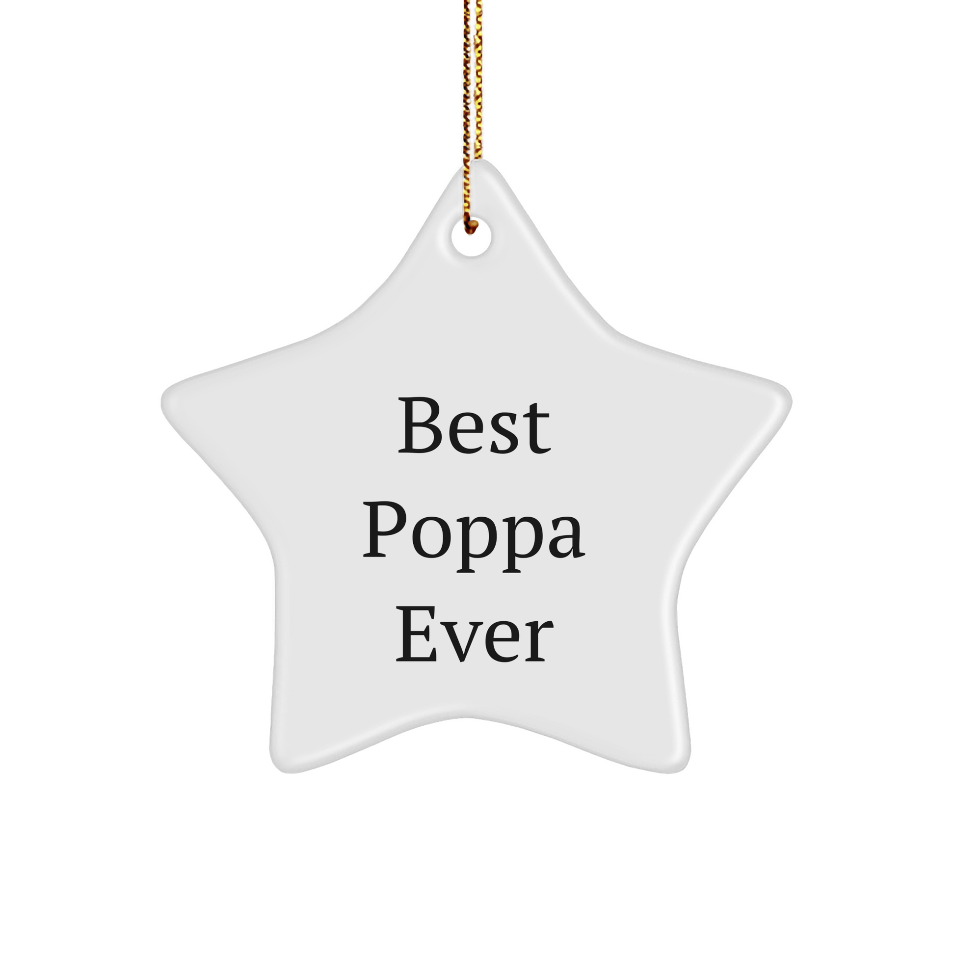 Funny Poppa Gifts for Men, 'Best Poppa Ever', Star Ornament, White, 3.25" tall, Christmas Decorations from Family - Victory Thru Vision