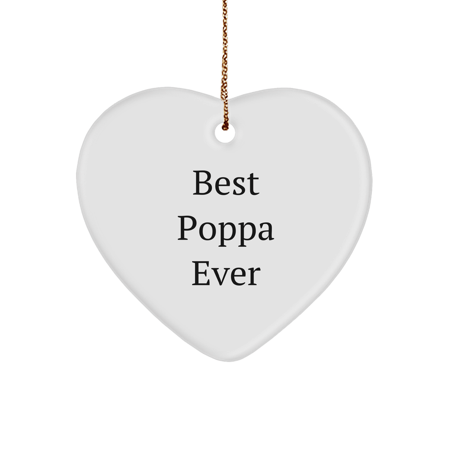 Funny Poppa Gifts from Best Poppa Ever Heart Ornament, White, 2.75' Tall, Perfect for Men, Gifts for Poppa, Christmas Unique Presents - Victory Thru Vision