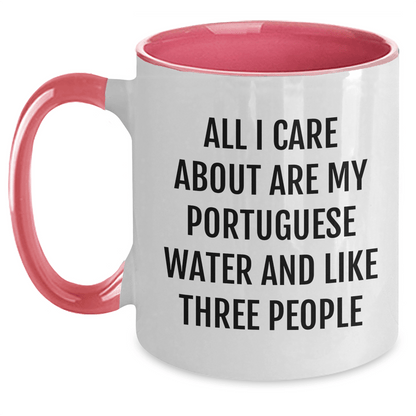 Funny Portuguese Water Dog Lover's Gifts from Dad - All I Care About Are My Portuguese Water And Like Three People Two Tone Coffee Mug for Father's Day - Victory Thru Vision 
