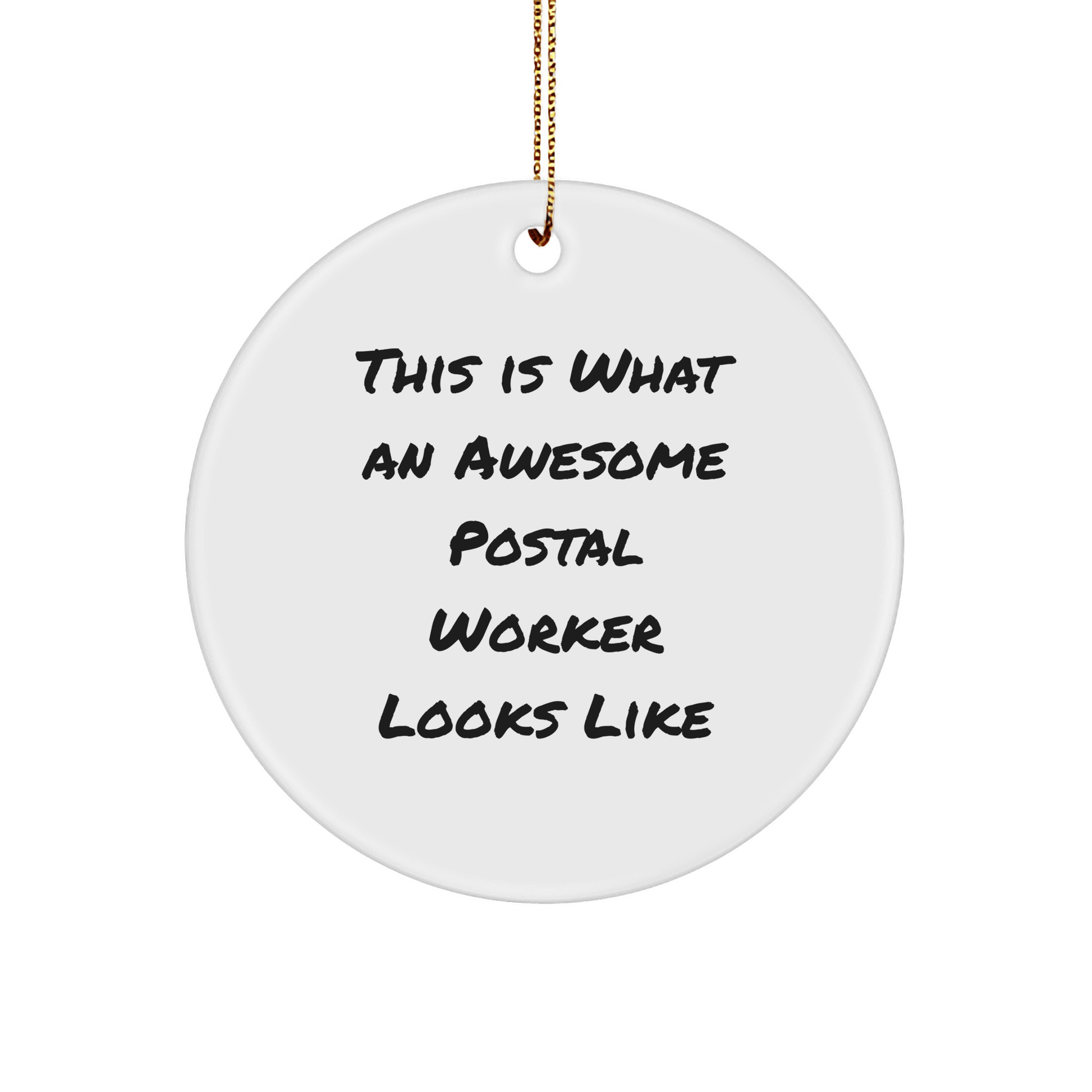Funny Postal Worker Gifts - Christmas Circle Ornament 'This Is What An Awesome Postal Worker Looks Like' for Men, Women, Friends, Coworkers, Family - Victory Thru Vision