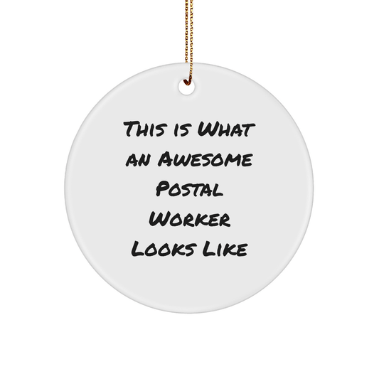 Funny Postal Worker Gifts - Christmas Circle Ornament 'This Is What An Awesome Postal Worker Looks Like' for Men, Women, Friends, Coworkers, Family - Victory Thru Vision