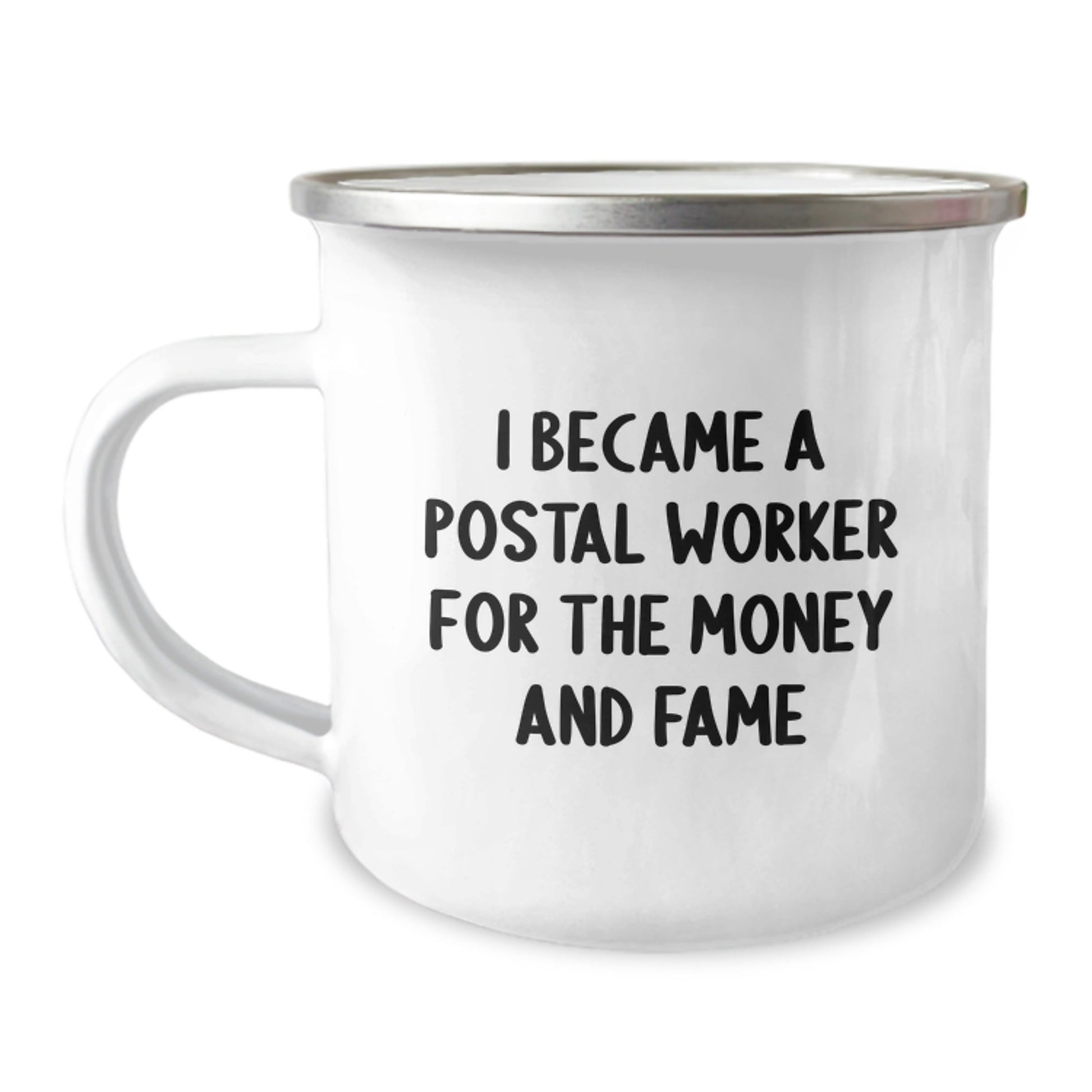 Funny Postal Worker Gifts from Friends for Men or Women, I Became A Postal Worker For The Money And Fame, Camping Mug for Graduation Unique Gifts - Victory Thru Vision