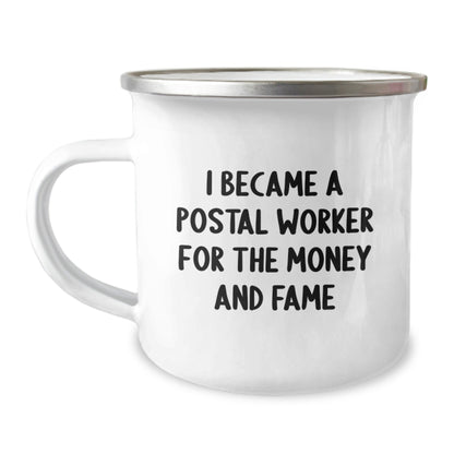 Funny Postal Worker Gifts from Friends for Men or Women, I Became A Postal Worker For The Money And Fame, Camping Mug for Graduation Unique Gifts - Victory Thru Vision