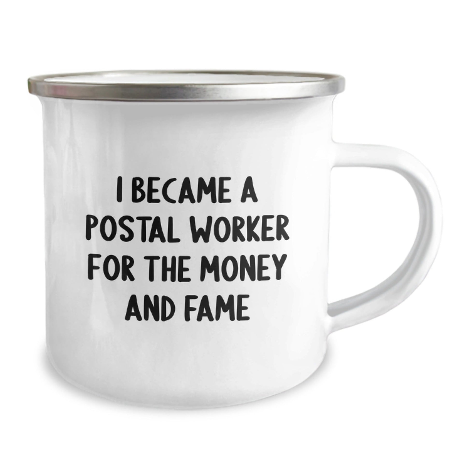 Funny Postal Worker Gifts from Friends for Men or Women, I Became A Postal Worker For The Money And Fame, Camping Mug for Graduation Unique Gifts - Victory Thru Vision