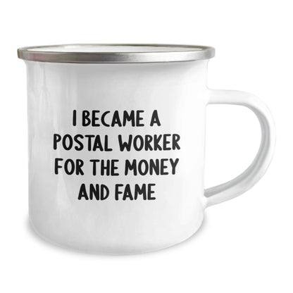 Funny Postal Worker Gifts from Friends for Men or Women, I Became A Postal Worker For The Money And Fame, Camping Mug for Graduation Unique Gifts - Victory Thru Vision