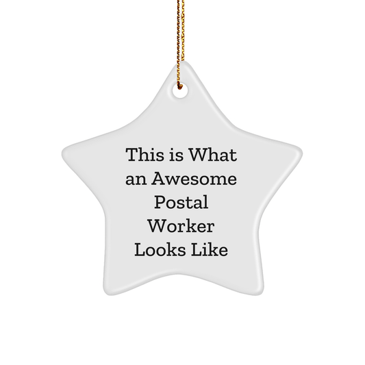 Funny Postal Worker Star Ornament Gifts from Friends and Family This Is What An Awesome Postal Worker Looks Like, Christmas Unique Gifts for Postal Workers - Victory Thru Vision