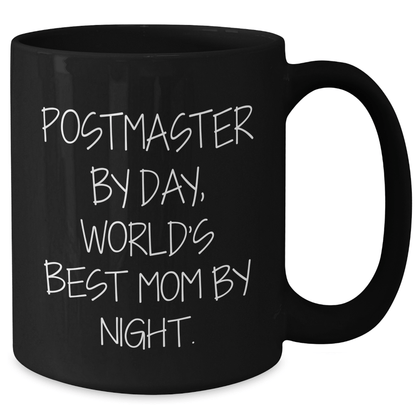 Funny Postmaster Gifts by Day, World's Best Mom By Night Black Coffee Mugs for Graduation from Friends, Family, or Coworkers - Victory Thru Vision