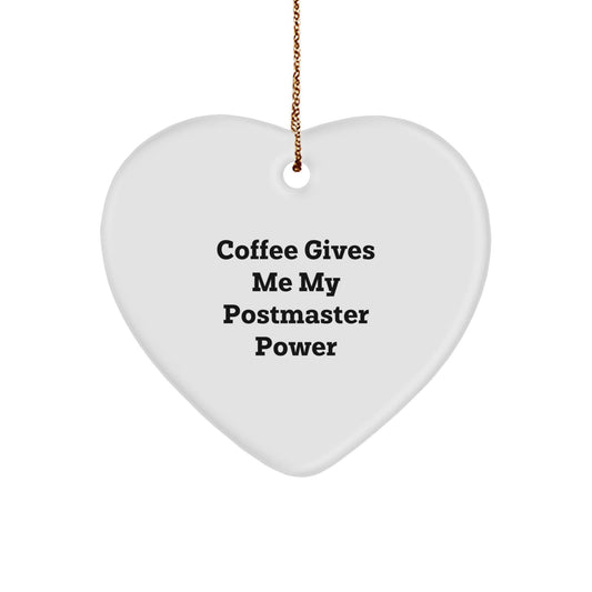 Funny Postmaster Gifts - 'Coffee Gives Me My Postmaster Power' Heart Ornament for Christmas, Gifts from Friends, Family, or Coworkers for Postmaster, Men, or Women - Victory Thru Vision