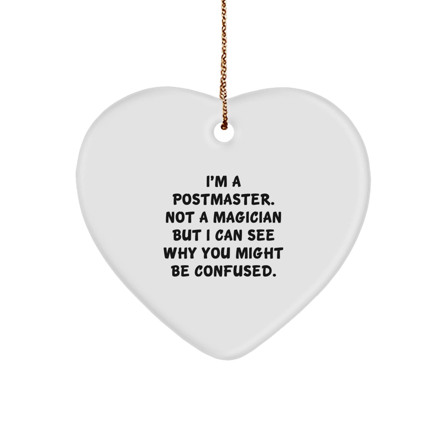 Funny Postmaster Gifts from Friends - Heart Ornament for Christmas, 'I'm A Postmaster', Quote, White, 2.75" tall, Durable MDF, High - Gloss Finish, Perfect for Postmaster's Office, Family, Coworkers - Victory Thru Vision