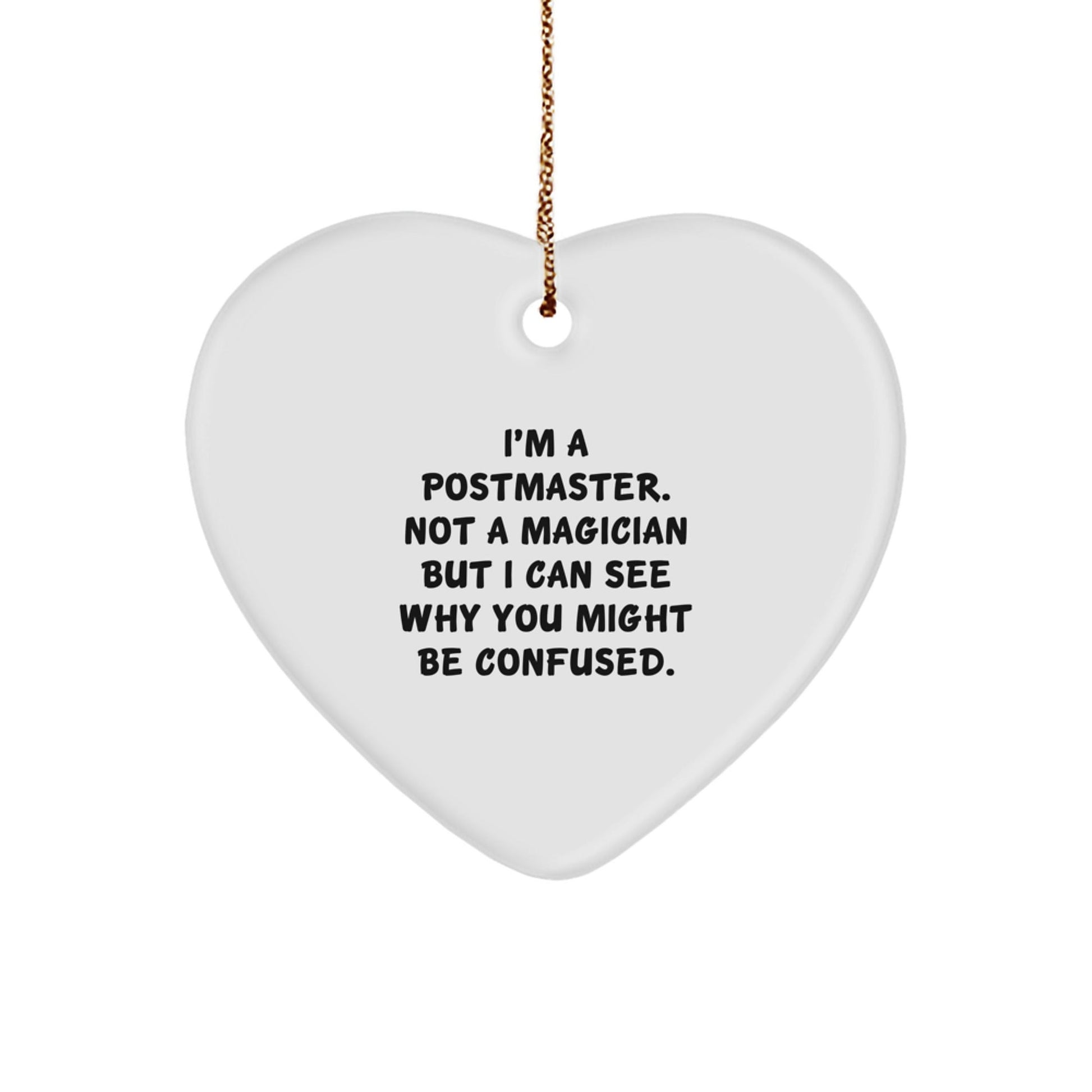 Funny Postmaster Gifts from Friends - Heart Ornament for Christmas, 'I'm A Postmaster', Quote, White, 2.75" tall, Durable MDF, High - Gloss Finish, Perfect for Postmaster's Office, Family, Coworkers - Victory Thru Vision