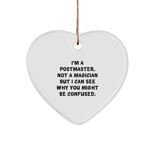 Funny Postmaster Gifts from Friends - Heart Ornament for Christmas, 'I'm A Postmaster', Quote, White, 2.75" tall, Durable MDF, High - Gloss Finish, Perfect for Postmaster's Office, Family, Coworkers - Victory Thru Vision