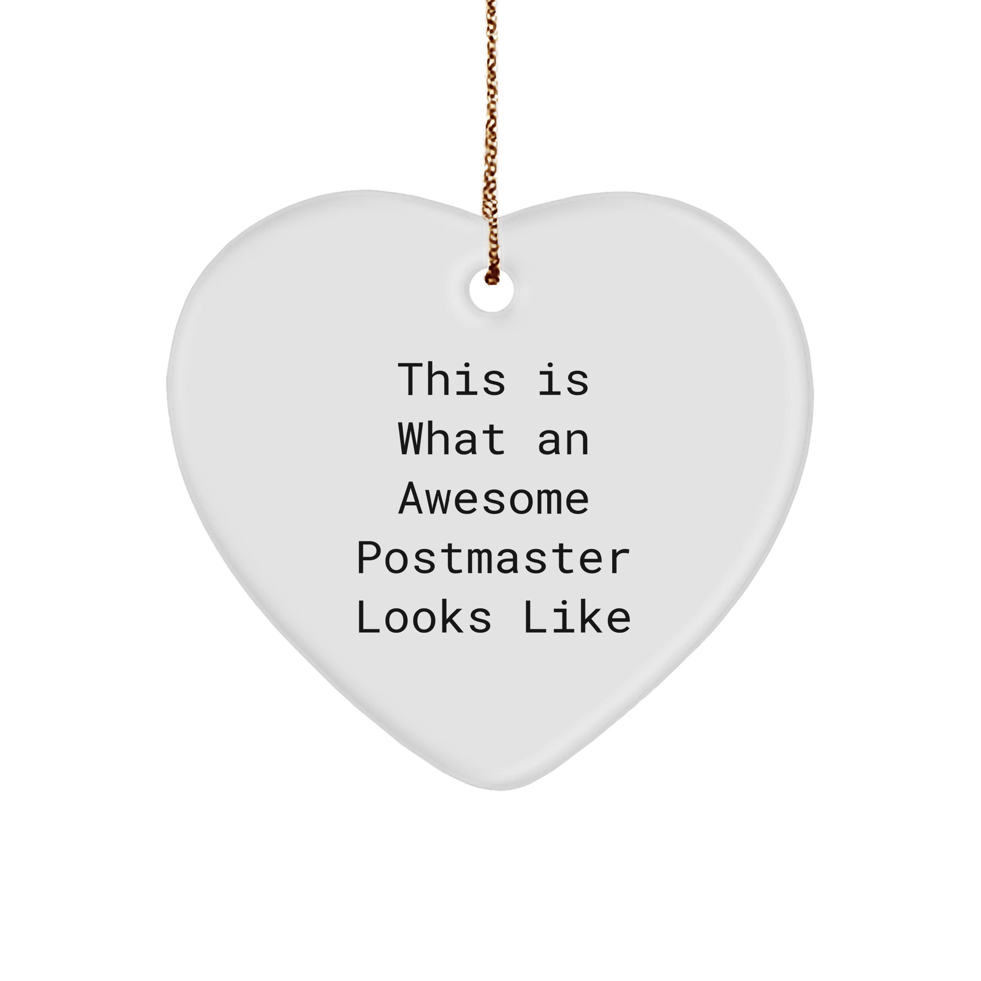 Funny Postmaster Gifts from Friends - This Is What An Awesome Postmaster Looks Like Heart Ornament for Christmas - Victory Thru Vision 