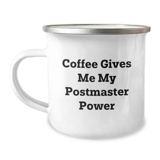 Funny Postmaster Gifts from Friends, Unique Birthday Unique Gifts for Postmasters, Coffee Lovers Camping Mug - 'Coffee Gives Me My Postmaster Power' - Victory Thru Vision