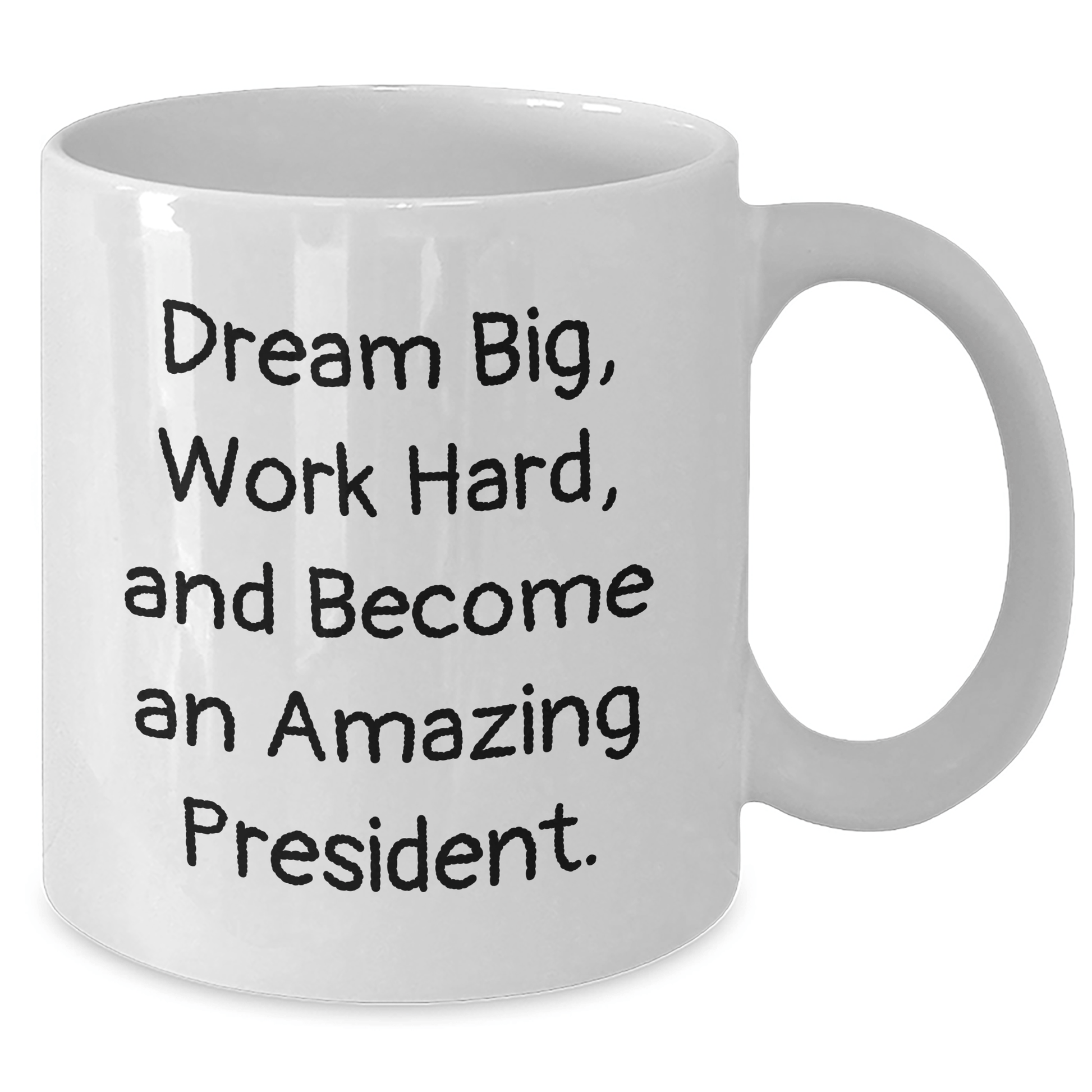 Funny President Gifts, Dream Big Quote, White Coffee Mug for President, Inspirational Graduation Gifts from Friends - Victory Thru Vision