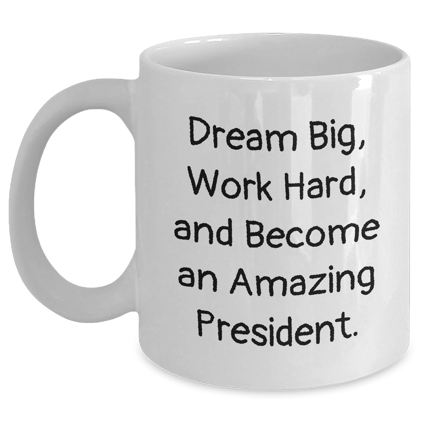 Funny President Gifts, Dream Big Quote, White Coffee Mug for President, Inspirational Graduation Gifts from Friends - Victory Thru Vision