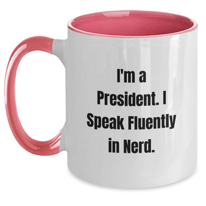 Funny President Gifts, I'm A President. I Speak Fluently In genius. Two Tone Coffee Mug, Birthday Unique Presents for Men Women Friends Coworkers Family - Victory Thru Vision