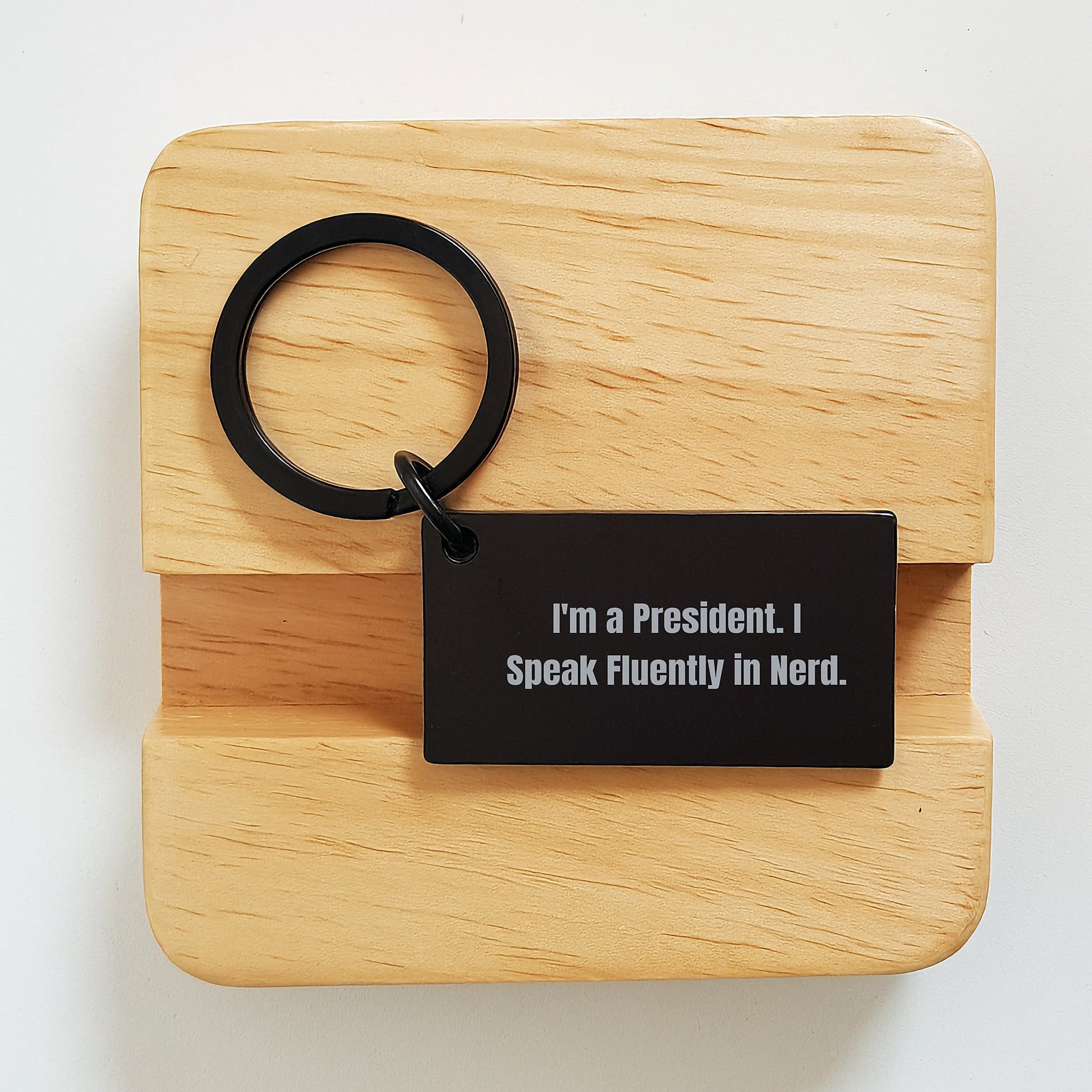 Funny President Keychain Gifts from Friends for Birthday, I'm A President. I Speak Fluently In genius., Stainless Steel, Black Color, Engraved Message - Victory Thru Vision