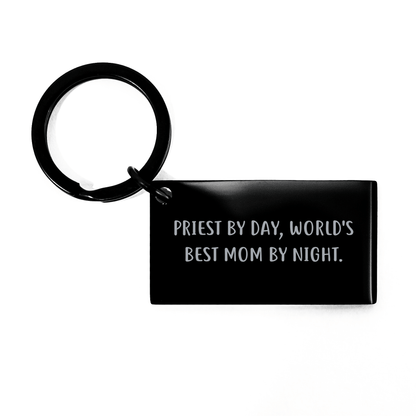 Funny Priest Keychain Gifts from Men to Priest on Graduation Day, 'Priest By Day, World's Best Mom By Night.' - Victory Thru Vision