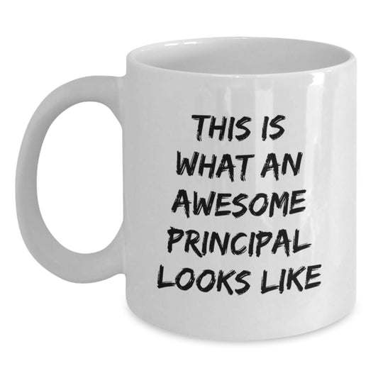 Funny Principal Gifts from Friends, White Coffee Mug - This Is What An Awesome Principal Looks Like, Graduation Unique Gifts for Men - Victory Thru Vision