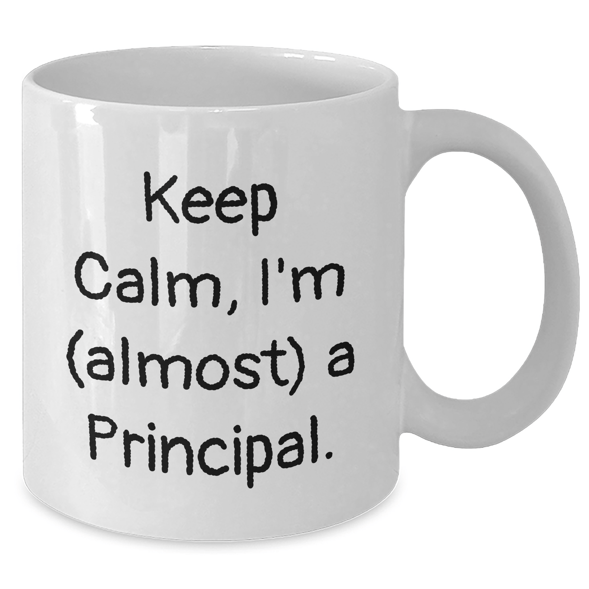 Funny Principal Gifts, 'Keep Calm, I'm (almost) A Principal!' White Coffee Mug for Father's Day, Gifts from Family to Principal - Victory Thru Vision 