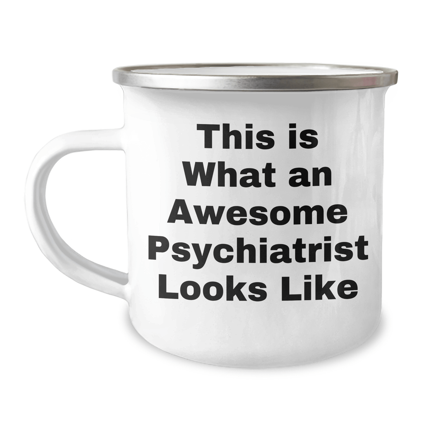 Funny Psychiatrist Gifts from Family for Father's Day - This Is What An Awesome Psychiatrist Looks Like Camping Mug - Victory Thru Vision 