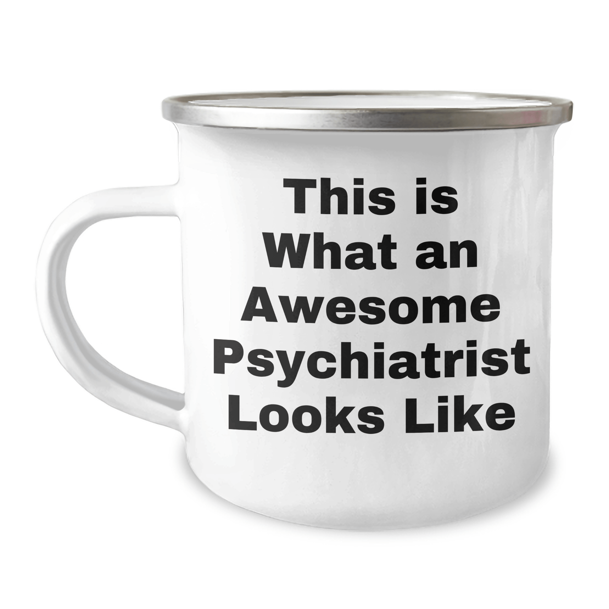 Funny Psychiatrist Gifts from Family for Father's Day - This Is What An Awesome Psychiatrist Looks Like Camping Mug - Victory Thru Vision 