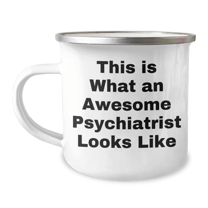 Funny Psychiatrist Gifts from Family for Father's Day - This Is What An Awesome Psychiatrist Looks Like Camping Mug - Victory Thru Vision 