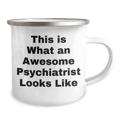 Funny Psychiatrist Gifts from Family for Father's Day - This Is What An Awesome Psychiatrist Looks Like Camping Mug - Victory Thru Vision 