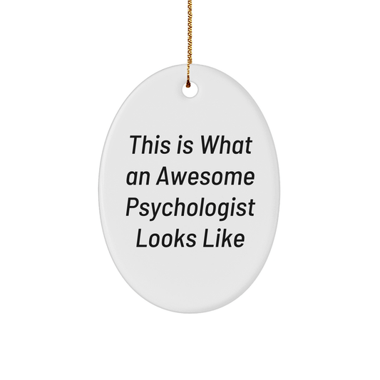 Funny Psychologist Gifts for Christmas - 'This Is What An Awesome Psychologist Looks Like' Oval Ornament Gifts for Men, Women, or Coworkers from Friends and Family - Victory Thru Vision