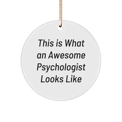Funny Psychologist Gifts, This Is What An Awesome Circle Ornament Looks Like, Christmas Unique Gifts for Men, Women, Friends, Coworkers, Family - Victory Thru Vision 
