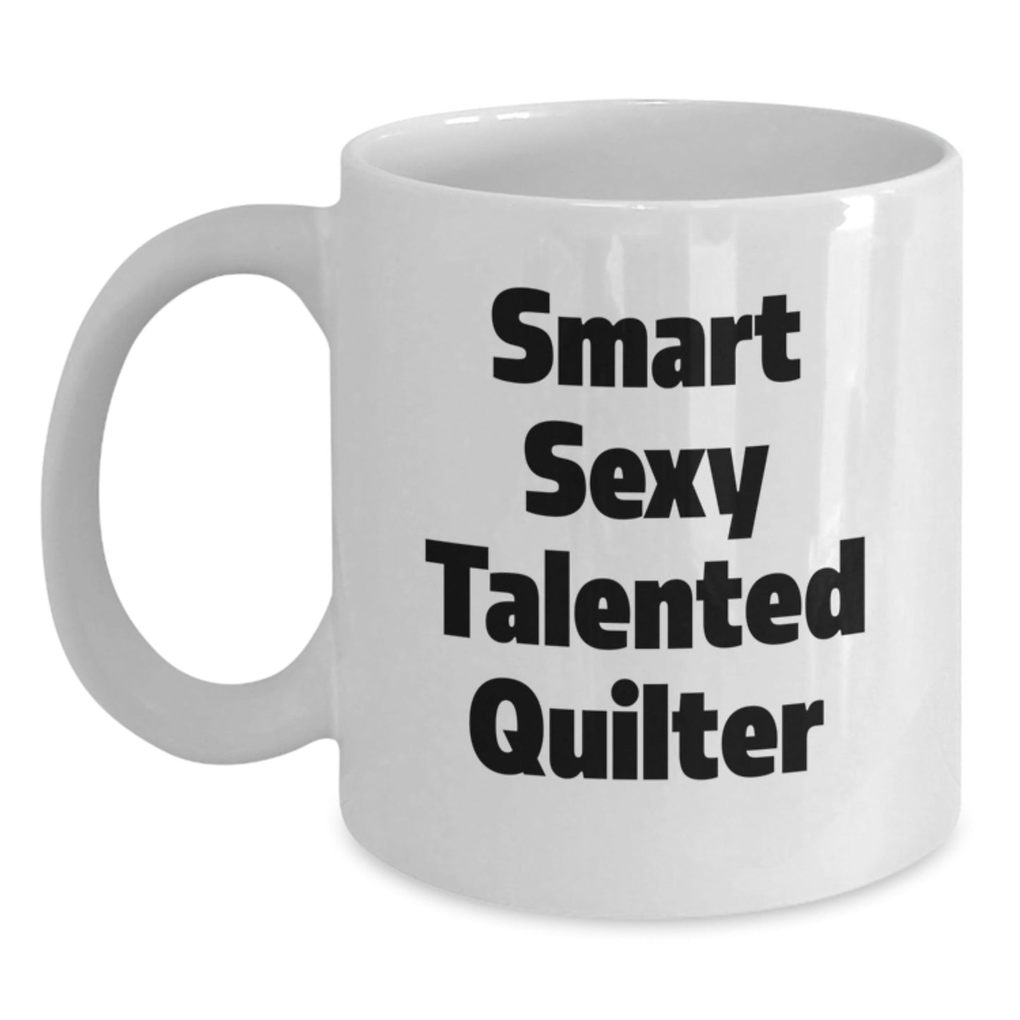 Funny Quilter Gifts from Friends to Talented Quilters, White Coffee Mug for Birthday - Victory Thru Vision