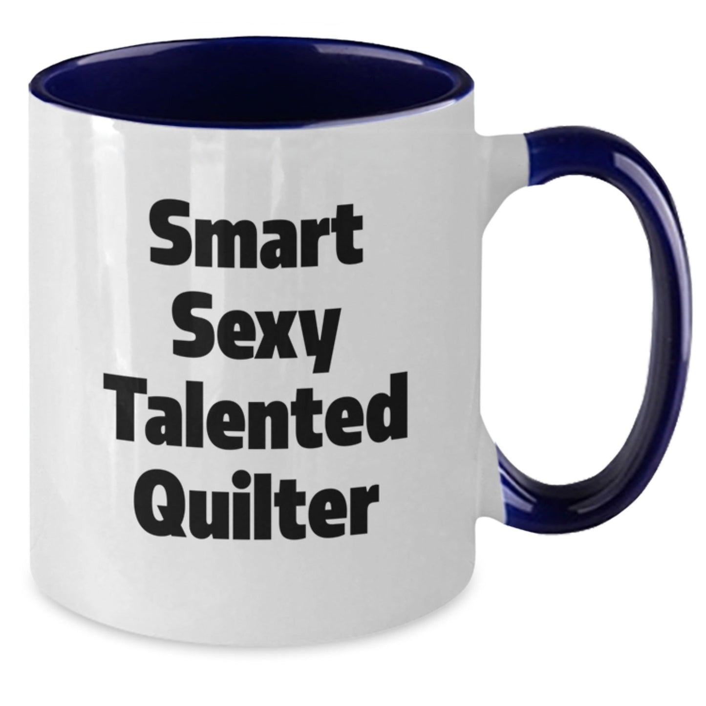 Funny Quilter Gifts from Friends, Two Tone Coffee Mug Birthday Present for Quilter, 'Smart Sexy Talented Quilter' Quote, Four Color Options - Victory Thru Vision