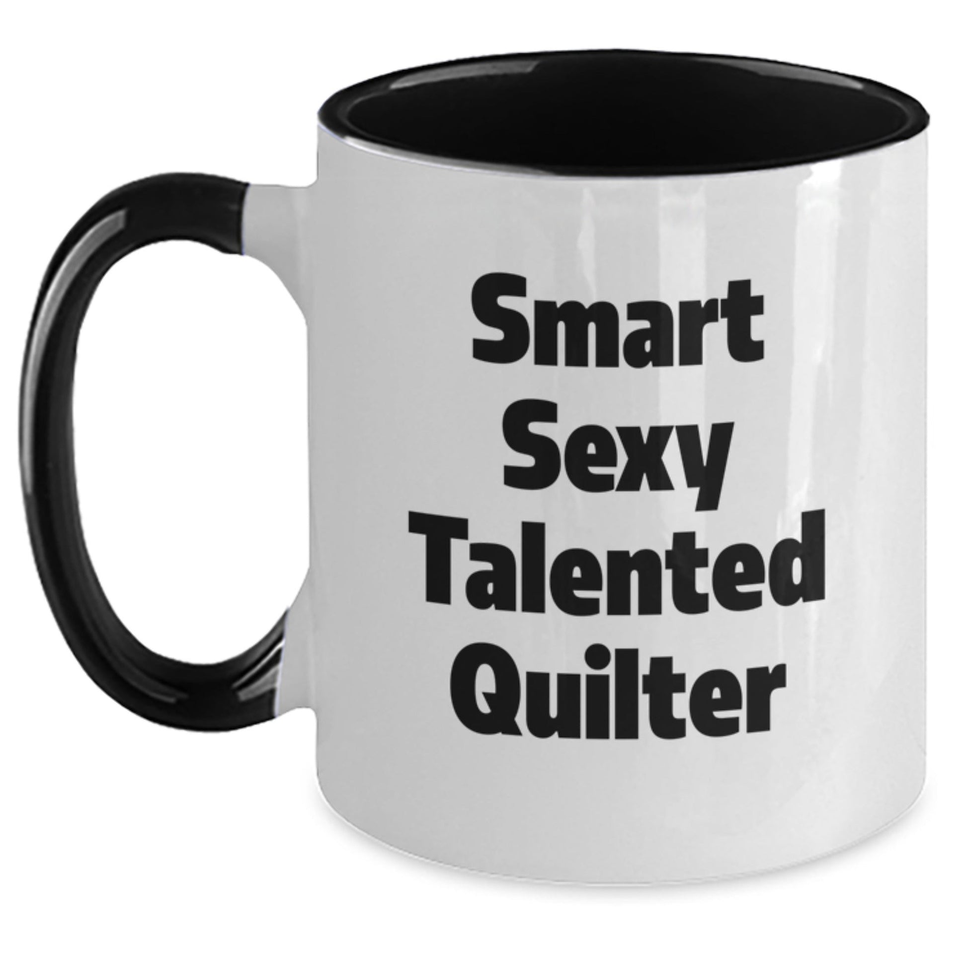 Funny Quilter Gifts from Friends, Two Tone Coffee Mug Birthday Present for Quilter, 'Smart Sexy Talented Quilter' Quote, Four Color Options - Victory Thru Vision