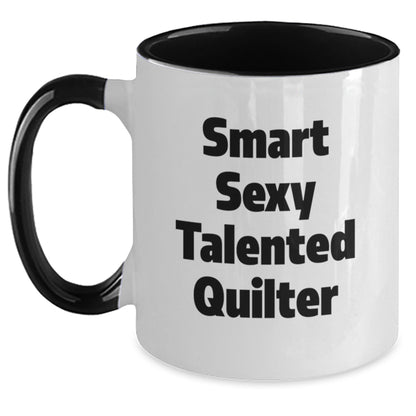 Funny Quilter Gifts from Friends, Two Tone Coffee Mug Birthday Present for Quilter, 'Smart Sexy Talented Quilter' Quote, Four Color Options - Victory Thru Vision