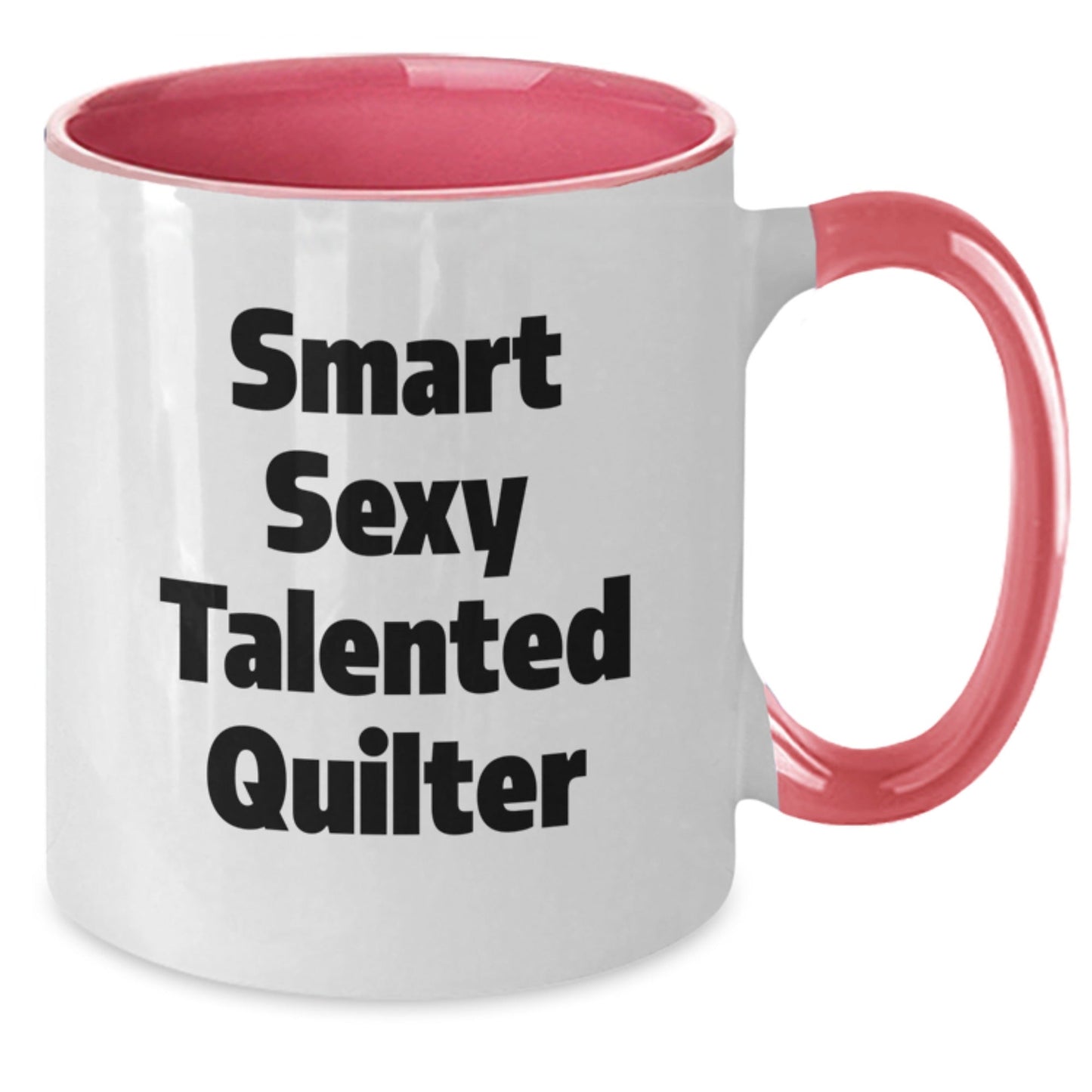 Funny Quilter Gifts from Friends, Two Tone Coffee Mug Birthday Present for Quilter, 'Smart Sexy Talented Quilter' Quote, Four Color Options - Victory Thru Vision