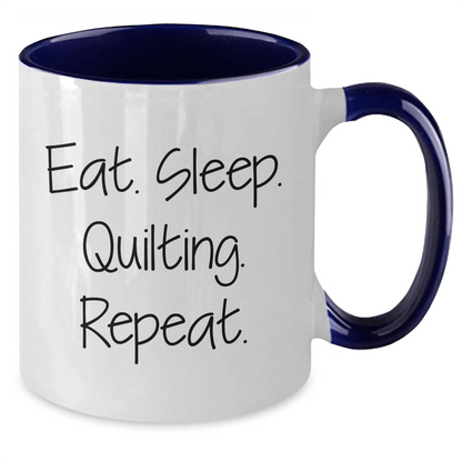 Funny Quilting Gifts for Men - Eat. Sleep. Quilting. Repeat. Two Tone Coffee Mug for Dad's Day - Victory Thru Vision 