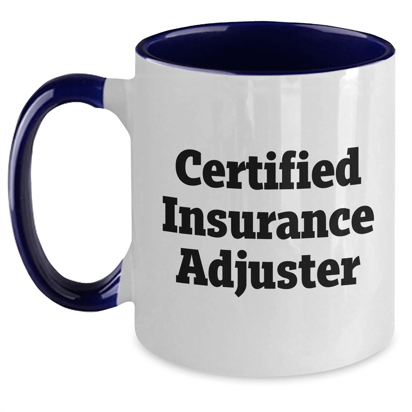 Funny Quote Certified Insurance Adjuster Gifts for Men Two Tone Coffee Mug, Gifts from Friends to Insurance Adjuster, Unique Father's Day Unique Gifts - Victory Thru Vision