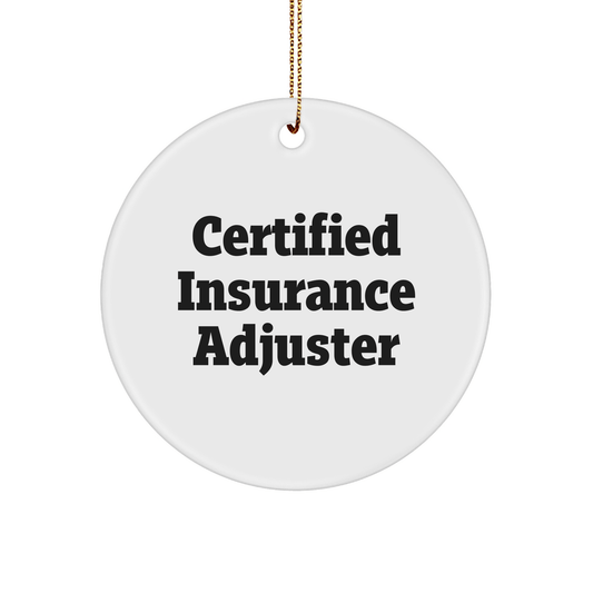 Funny Quote Certified Insurance Adjuster Gifts from Friends for Men Christmas Circle Ornament - Victory Thru Vision 