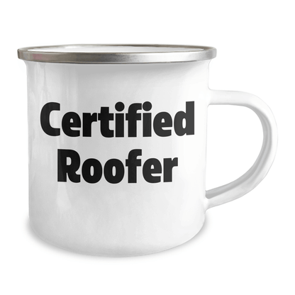 Funny Quote Certified Roofer Camping Mug Gifts for Father's Day from Men - 12 oz Stainless Steel with Enamel Finish - Victory Thru Vision 