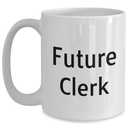 Funny Quote Clerk Gifts for Men from Future Clerk - White Coffee Mug - Graduation Unique Gifts - Victory Thru Vision