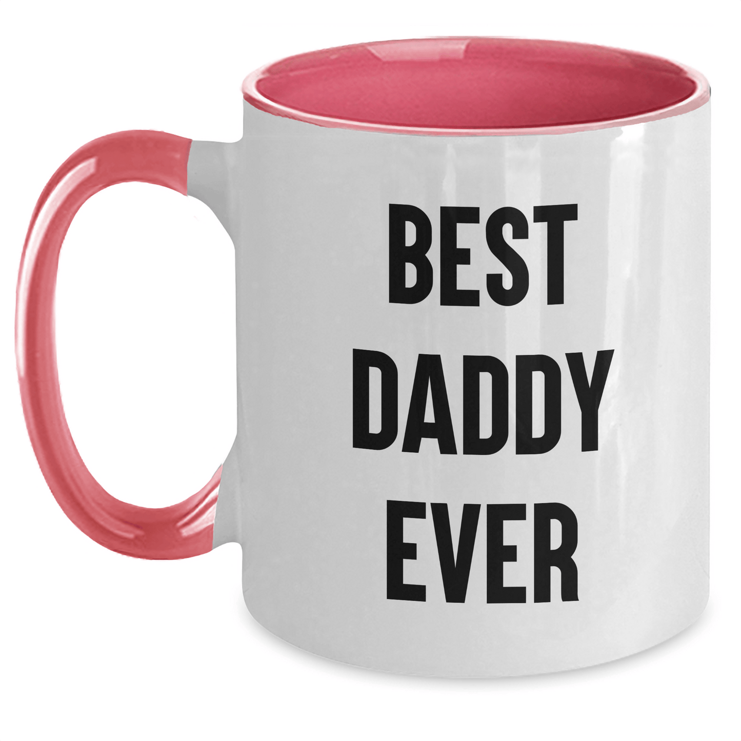 Funny Quote Daddy Gifts from Women, Best Daddy Ever Two Tone Coffee Mugs for Daddy, Father's Day Unique Gifts - Victory Thru Vision 