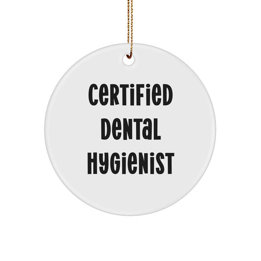 Funny Quote Dental Hygienist Gifts from Friends Circle Ornament for Christmas - Victory Thru Vision 