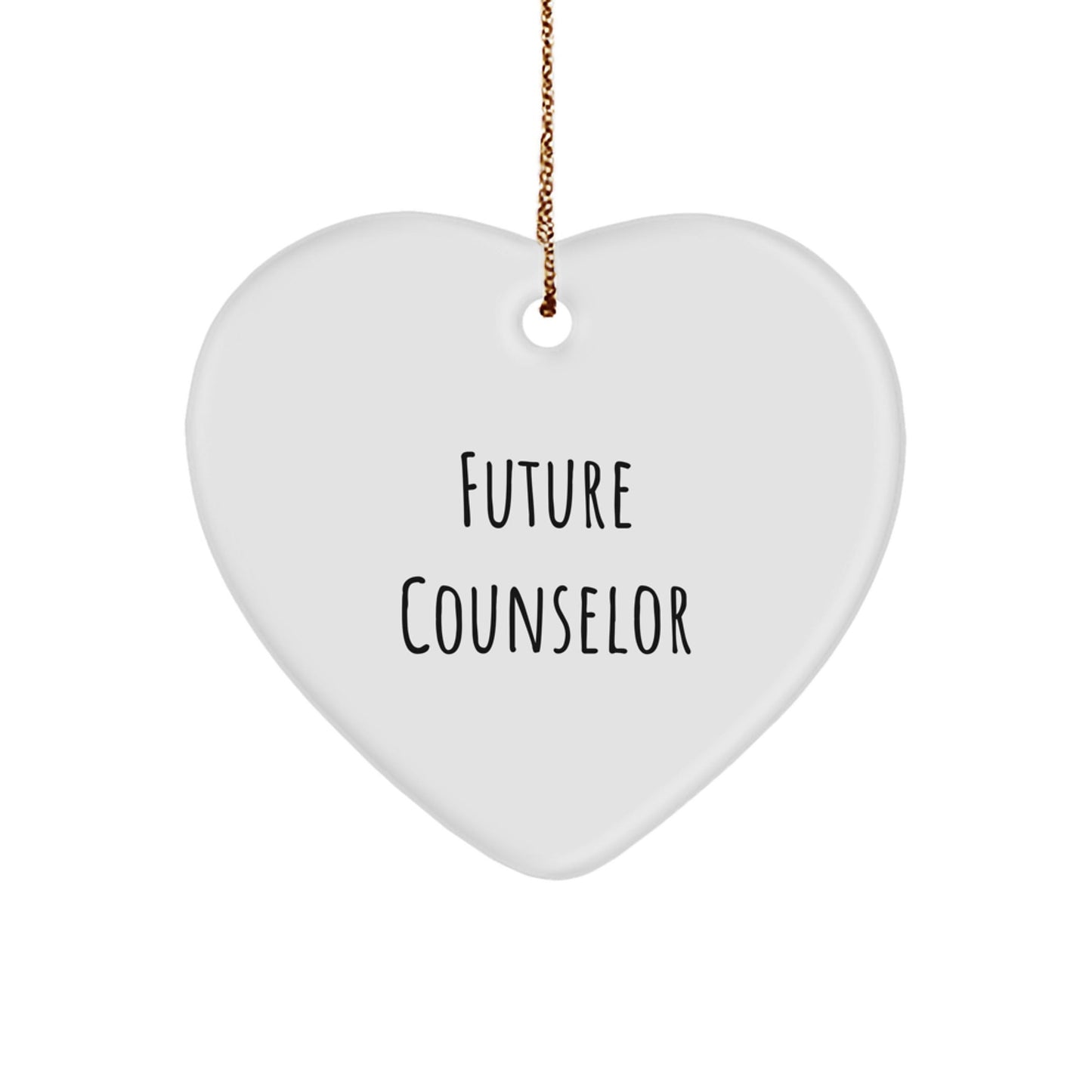 Funny Quote for Future Counselors Gifts from Friends to Family - Heart Ornament for Christmas - Victory Thru Vision
