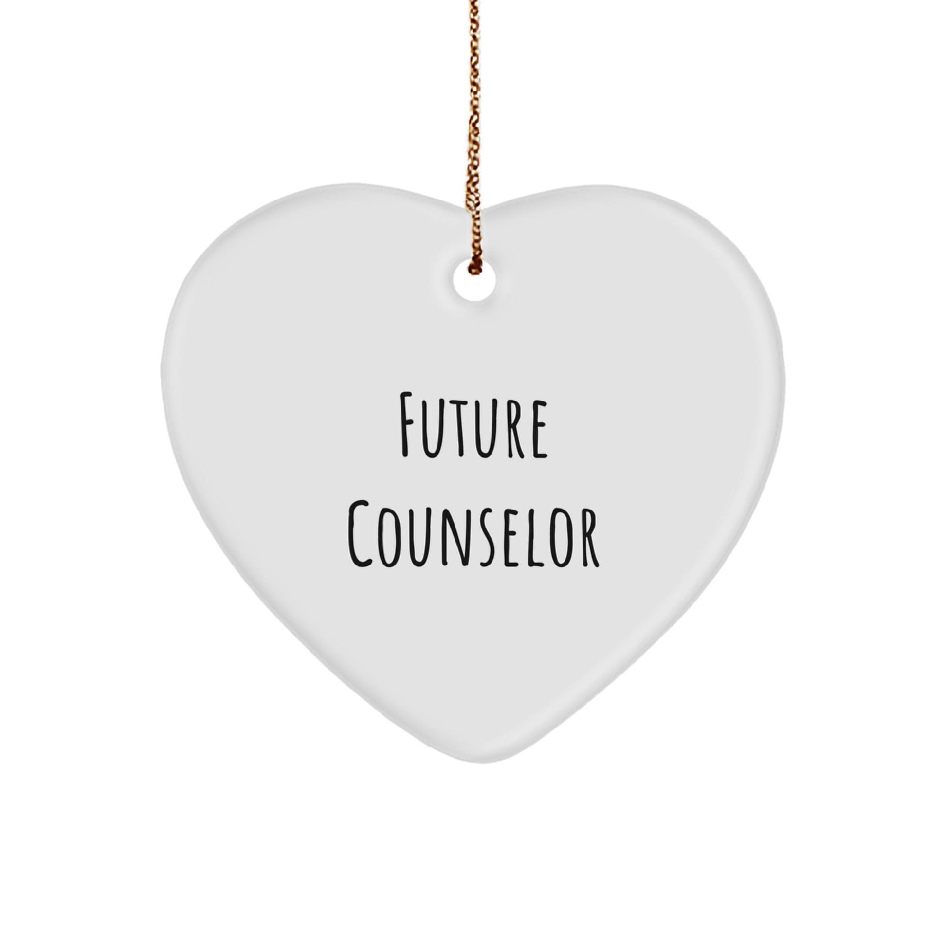 Funny Quote for Future Counselors Gifts from Friends to Family - Heart Ornament for Christmas - Victory Thru Vision