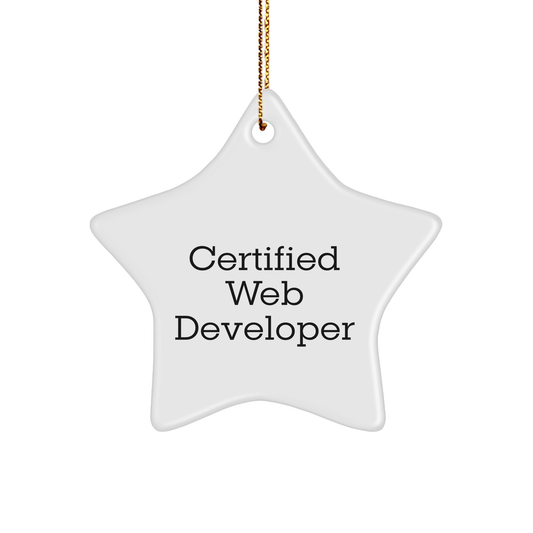 Funny Quote for Web Developers, Certified Star Ornament Gifts for Christmas - 'Certified Web Developer' Star Shaped MDF with High-Gloss Plastic Finish, Gifts from Friends to Coworkers - Victory Thru Vision 
