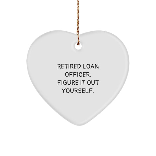 Funny Quote Gift for Loan Officer, Heart Ornament for Christmas Unique Gifts from Friends, Heart - Shaped MDF with High - Gloss Finish - Victory Thru Vision
