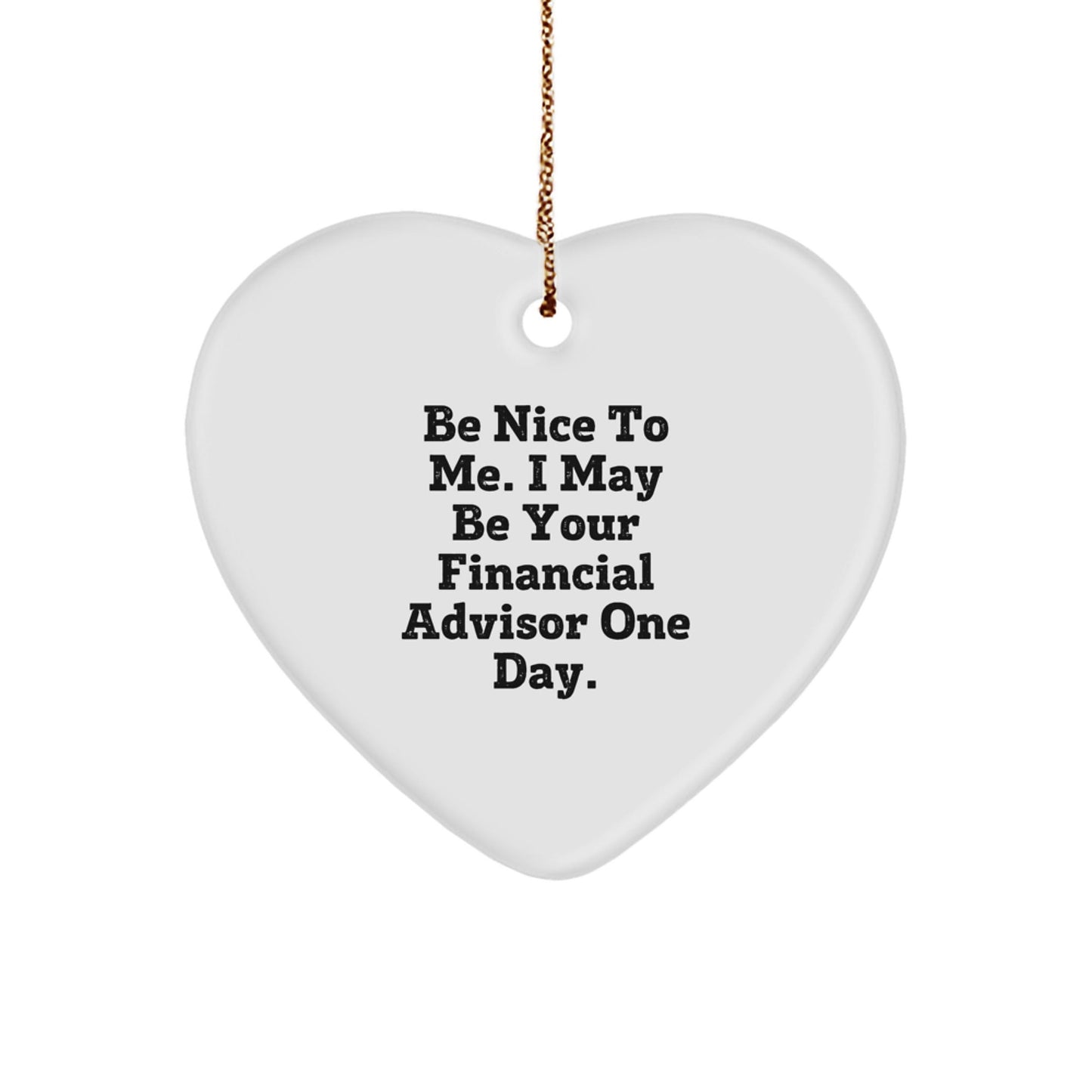 Funny Quote Heart Ornament for Financial Advisor Gifts from Friends to Family at Christmas - Victory Thru Vision