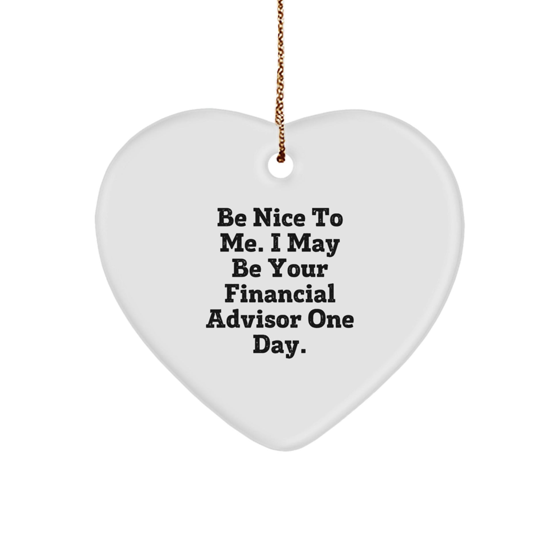 Funny Quote Heart Ornament for Financial Advisor Gifts from Friends to Family at Christmas - Victory Thru Vision