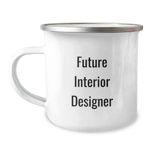 Funny Quote Interior Designer Gifts for Future Interior Designers Graduation Camping Mug, Gifts from Friends to Future Interior Designers, 12 oz Stainless Steel with Enamel Finish - Victory Thru Vision